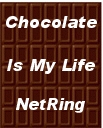 Chocolate Is My Life NetRing
